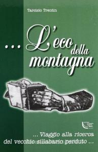 L eco della montagna... Viaggio alla ricerca del vecchio sillabario perduto....pdf