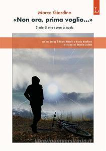 Ebook «Non ora, prima voglio...» di Marco Giardino edito da Lorusso Editore