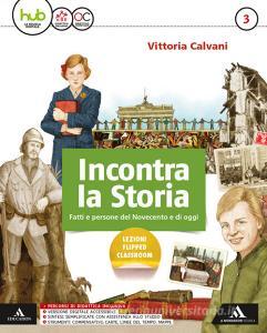 Incontra la storia. Per la Scuola media. Con e-book. Con espansione online. Con 2 libri: Atlante-Laboratorio vol.3.pdf