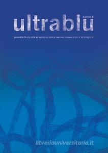 Ultrablu. Quando la parola si spegne come suono, nasce come immagine. Ediz. italiana e inglese.pdf