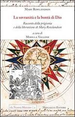 La sovranità e la bontà di Dio. Racconto della prigionia e della liberazione di Mary Rowlandson.pdf