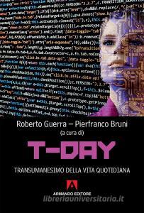 T-day. Transumanesimo della vita quotidiana.pdf