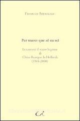 Por mares que só eu sei. Le canzoni il teatro la prosa di Chico Buarque de Hollanda (1964-2000).pdf