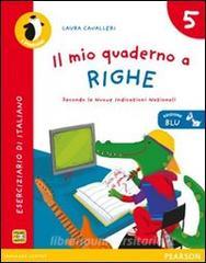 Il mio quaderno a righe. Ediz. blu. Per la Scuola elementare vol.5.pdf