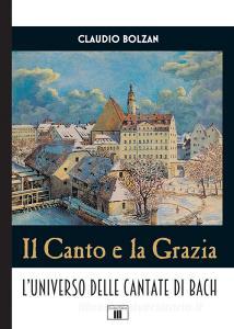 Il canto e la grazia. Luniverso delle cantate di Bach.pdf