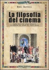 La filosofia del cinema. Dalle teorie del cinema del primo Novecento allestetica del cinema dei nostri giorni.pdf