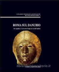 Roma sul Danubio. Da Aquileia a Carnuntum lungo la via dellAmbra.pdf