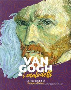 Van Gogh & i maledetti. Emotion exhibition. Ediz. illustrata.pdf