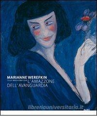 Marianne Werefkin (Tula 1860-Ascona 1938). Lamazzone dellavanguardia. Catalogo della mostra (Roma, 25 novembre 2009-14 febbraio 2010).pdf