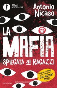 Ebook La mafia spiegata ai ragazzi di Nicaso Antonio edito da Mondadori