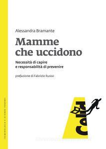 Ebook Mamme che uccidono di Bramante Alessandra edito da Celid