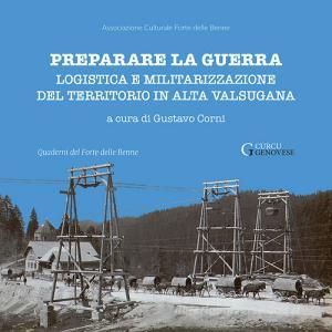 Preparare la guerra. Logistica e militarizzazione del territorio in Alta Valsugana.pdf