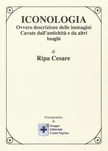 Iconologia. Ovvero descrizione delle immagini cavate dallantichità e da altri luoghi.pdf
