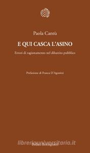 E qui casca lasino. Errori di ragionamento nel dibattito pubblico.pdf