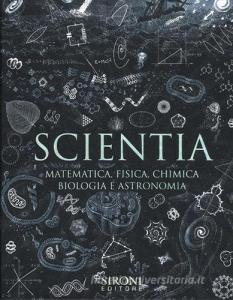 Scientia. Matematica, fisica, chimica, biologia e astronomia.pdf