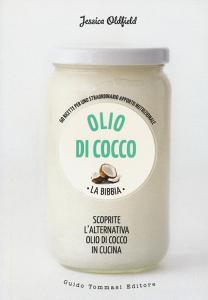 Olio di cocco. La bibbia. Scoprite lalternativa olio di cocco in cucina.pdf