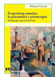 L esperienza somatica in psicoanalisi e psicoterapia. Nel linguaggio espressivo del vivente.pdf
