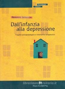 Dallinfanzia alla depressione. Tragitto psicopatologico e intervento terapeutico.pdf