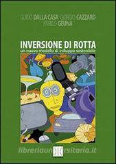 Inversione di rotta. Un nuovo modello di sviluppo sostenibile.pdf