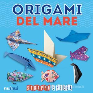 Origami del mare. Strappa e piega. Con Contenuto digitale per accesso on line.pdf