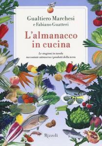 L almanacco in cucina. Le stagioni in tavola raccontate attraverso i prodotti della terra.pdf