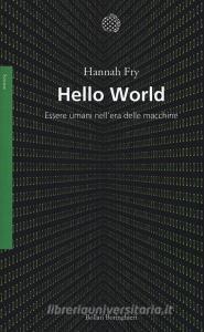 Hello world. Essere umani nellera delle macchine.pdf