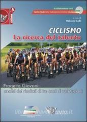Ciclismo. La ricerca del talento. Progetto giovani. Analisi dei risultati di tre anni di valutazioni.pdf