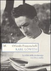 Karl Löwith. Le sfide della modernità tra Dio e nulla.pdf