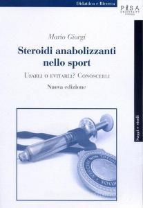 Steroidi anabolizzanti nello sport. Usarli o evitarli? Conoscerli.pdf