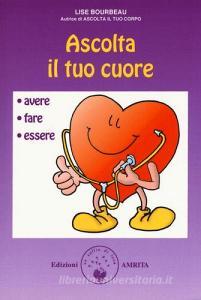 Ascolta il tuo cuore. Avere, fare, essere.pdf
