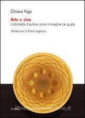 Arte e vino. Letichetta dautore come immagine del gusto. Ediz. illustrata.pdf