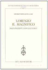 Lorenzo the Magnificent. Image, anxiety, politics and finance.pdf