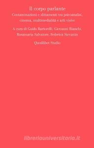 Ebook Il corpo parlante di AA.VV. edito da Quodlibet