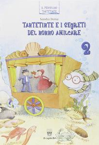 Tantetinte e i segreti del nonno Amilcare. Per la 2ª classe elementare.pdf