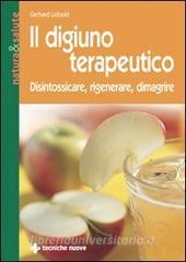 Il digiuno terapeutico. Disintossicare, rigenerare, dimagrire.pdf