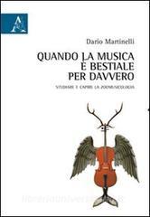 Quando la musica è bestiale per davvero. Studiare e capire la zoomusicologia.pdf