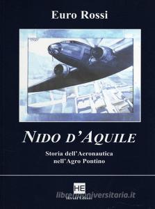 Nido daquile. Storia dellaeronautica nellAgro Pontino.pdf
