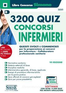 Concorsi infermieri 3200 quiz. Quesiti svolti e commentati per la preparazione ai concorsi per infermiere e collaboratore professionale sanitario.pdf