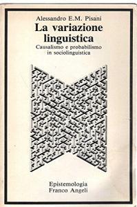 La variazione linguistica. Causalismo e probabilismo in sociolinguistica.pdf