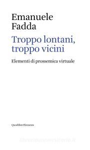 Troppo lontani, troppo vicini. Elementi di prossemica virtuale.pdf