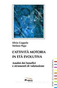 L'attività motoria in età evolutiva. Analisi dei benefici ...