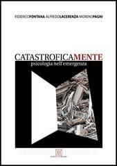 Catastroficamente. Psicologia nellemergenza.pdf