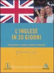 L inglese in 30 giorni. Per lavorare, studiare, viaggiare, conoscere. Con CD Audio formato MP3.pdf