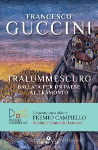 Ebook Tralummescuro di Guccini Francesco edito da Giunti