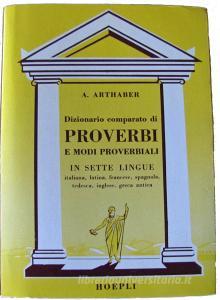 Dizionario comparato di proverbi e modi proverbiali latini, italiani, francesi, spagnoli, tedeschi, inglesi e greci antichi.pdf