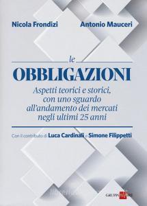 Obbligazioni. Aspetti teorici e storici, con uno guardo allandamento dei mercati negli ultimi 25 anni.pdf