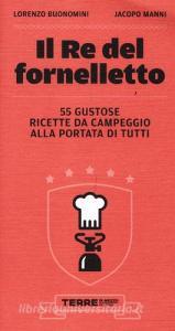 Il re del fornelletto. 55 gustose ricette da campeggio alla portata di tutti.pdf