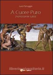A cuore puro (nonostante tutto).pdf
