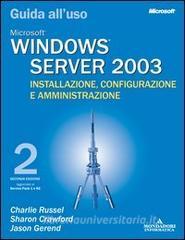 Windows Server 2003. Installazione, configurazione e amministrazione. Guida alluso.pdf