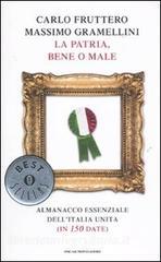 La patria, bene o male. Almanacco essenziale dellItalia unita (in 150 date).pdf